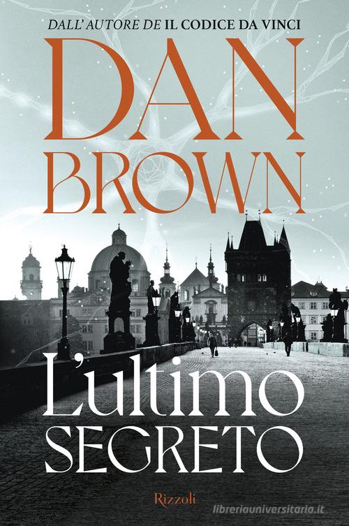 Libro L'ultimo segreto di Dan Brown di Rizzoli