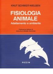 Fisiologia animale. Adattamento e ambiente di Knut Schmidt Nielsen edito da Piccin-Nuova Libraria
