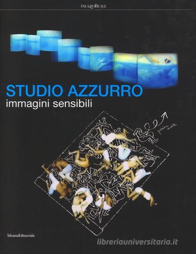 Studio Azzurro. Immagini sensibili edito da Silvana