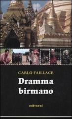 Dramma birmano di Carlo Faillace edito da Edimond