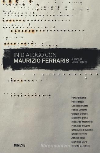 In dialogo con Maurizio Ferraris edito da Mimesis