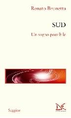 Sud. Un sogno possibile di Renato Brunetta edito da Donzelli