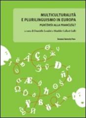 Multiculturalità e plurilinguismo in Europa. Percorsi alla francese? edito da Bononia University Press