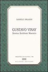 Gustavo Vinay. Storico scrittore maestro di Daniele Orlandi edito da Bulzoni