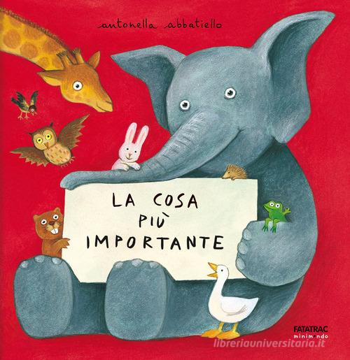 La cosa più importante di Antonella Abbatiello: Bestseller in Fiabe e  storie illustrate - 9788882224455