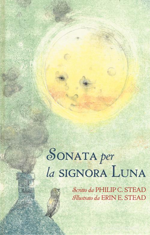Sonata per la signora Luna. Ediz. a colori di Philip C. Stead edito da Babalibri
