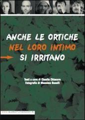 Anche le ortiche nel loro intimo si irritano di Claudio Chianura edito da Auditorium