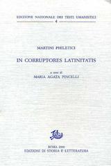 In corruptores latinitatis di Martino Filetico edito da Storia e Letteratura
