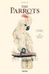 The parrots. Ediz. italiana, spagnola e portoghese di Francesco Solinas, Sophia Willmann edito da Taschen