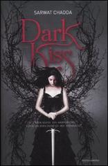 Dark kiss di Sarwat Chadda edito da Mondadori