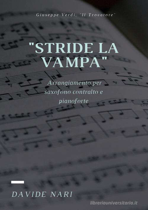 Stride la vampa (G. Verdi) per saxofono e pianoforte di Davide Nari edito da Youcanprint