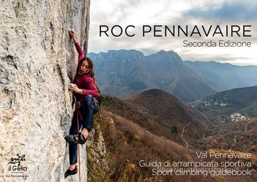 Val Pennavaire. Guida di arrampicata sportiva-Sport climbing guidebook di Associazione Roc Pennavaire edito da Geko