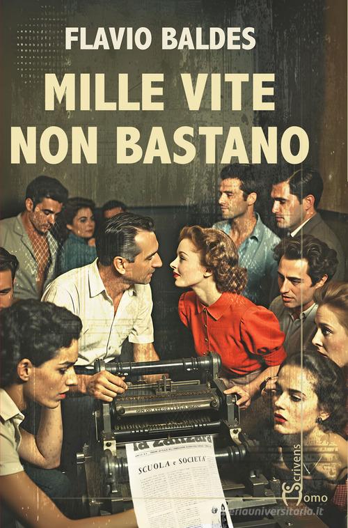 Libro Mille vite non bastano di Flavio Baldes Direzioni immaginarie di Homo Scrivens