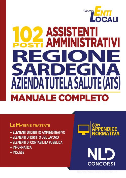 Concorso per 102 collaboratori amministrativi Cat. C. Azienda tutela della salute. Sardegna edito da Nld Concorsi
