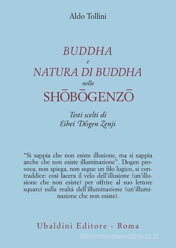 Buddha e natura di Buddha nello Shobogenzo. Testi scelti di Eihei Dogen Zenji di Aldo Tollini edito da Astrolabio Ubaldini