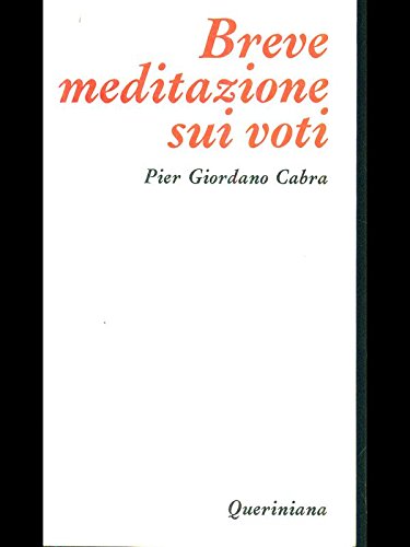 Breve meditazione sui voti di Pier Giordano Cabra edito da Queriniana
