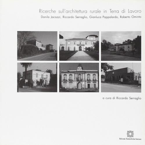 Ricerche sull'architettura rurale in Terra di Lavoro edito da Edizioni Scientifiche Italiane
