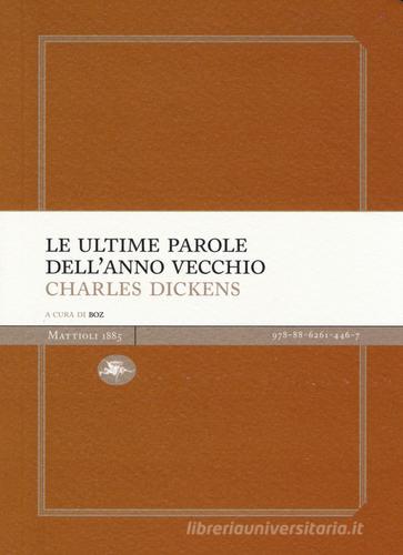Libro Le ultime parole dell'anno vecchio di Charles Dickens Experience Light di Mattioli 1885