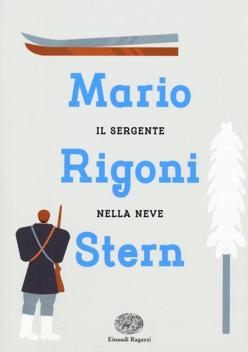 Il sergente nella neve di Mario Rigoni Stern edito da Einaudi Ragazzi