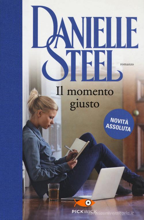 Il momento giusto di Danielle Steel edito da Sperling & Kupfer