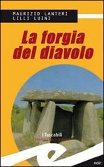 La forgia del diavolo di Maurizio Lanteri, Lilli Luini edito da Frilli