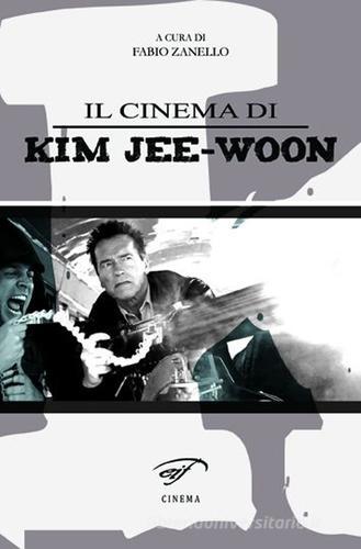 Il cinema di Kim Jee-Woon edito da Ass. Culturale Il Foglio