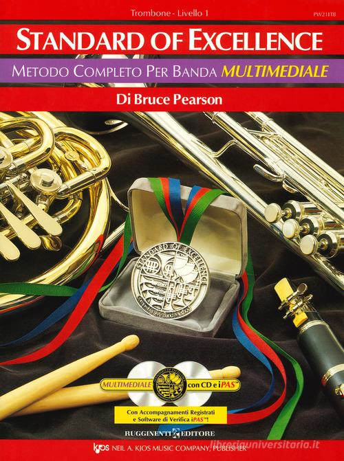 Standard of excellence. Metodo completo per banda multimediale. Trombone. Livello 1. Con 2 CD-Audio di Bruce Pearson edito da Rugginenti