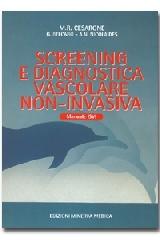 Screening e diagnostica vascolare non-invasiva di Maria Rosaria Cesarone, Gianni Belcaro edito da Minerva Medica