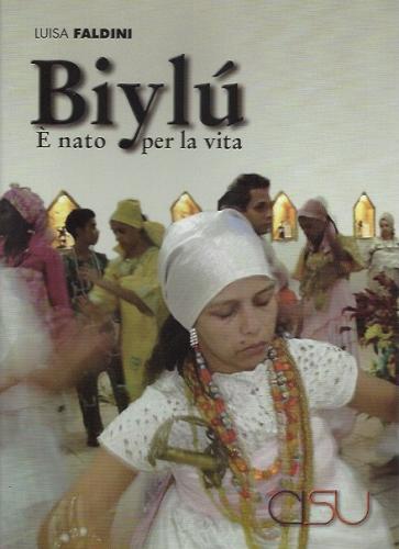Biylù. È nato per la vita. di Luisa Faldini Pizzorno edito da CISU