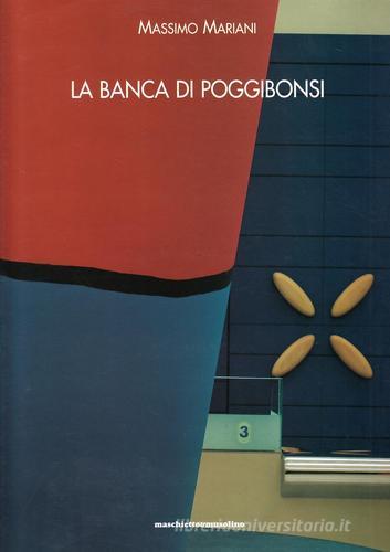 La banca di Poggibonsi di Massimo Mariani edito da Maschietto Editore