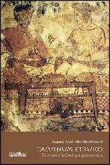 Tacuinum etrusco. Itinerario d'archeologia gastronomica di Augusto Tocci, Alex Revelli Sorini edito da Ali&No