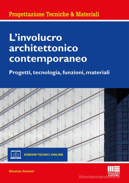 L' involucro architettonico contemporaneo di Massimo Rossetti edito da Maggioli Editore