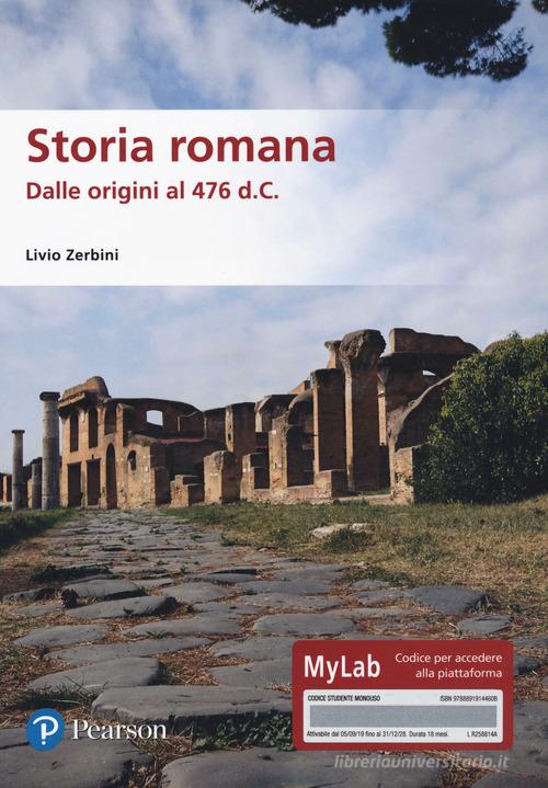 Storia romana. Dalle origini al 476 d.C. Ediz. MyLab. Con Contenuto digitale per download e accesso on line di Livio Zerbini edito da Pearson