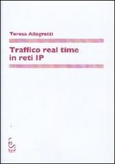 Traffico real time in reti IP di Teresa Allegretti edito da Edisud Salerno