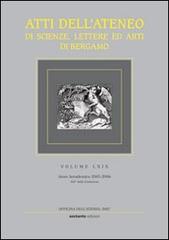 Atti dell'Ateneo di scienze, lettere ed arti di Bergamo vol. 69 edito da Sestante