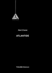 Atlantide di Hart Crane edito da Ass. Culturale Thauma
