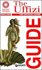 The Uffizi. The official guide di Gloria Fossi edito da Giunti Editore