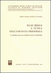Mass media e tutela dell'identità personale di Ruffini Gandolfi M. Letizia edito da Giuffrè