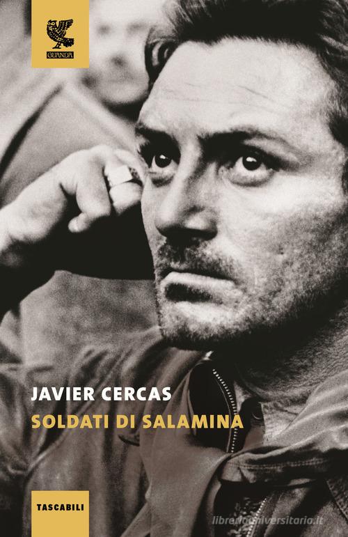 Soldati di Salamina di Javier Cercas edito da Guanda