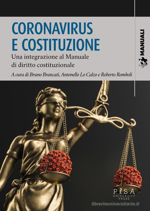 Coronavirus e Costituzione. Una integrazione al manuale di diritto costituzionale edito da Pisa University Press