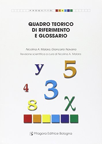 Quadro teorico di riferimento e glossario di Nicolina A. Malara, Giancarlo Navarra edito da Pitagora