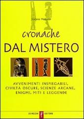 Cronache dal mistero di Stefano Mayorca edito da De Vecchi