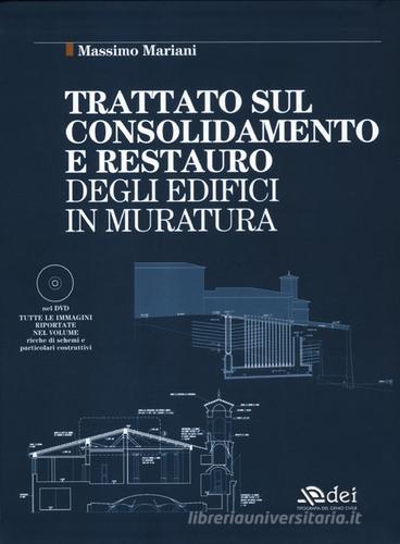 Trattato sul consolidamento e restauro degli edifici in muratura. Con DVD di Massimo Mariani edito da DEI