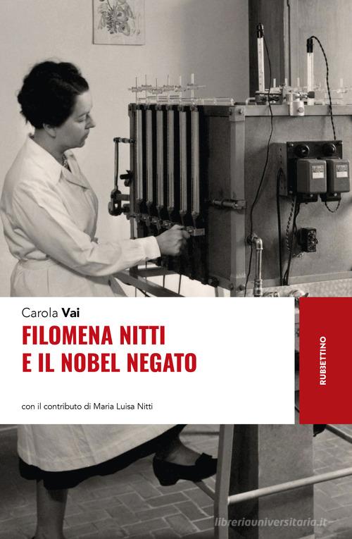 Filomena Nitti e il nobel negato di Carola Vai edito da Rubbettino