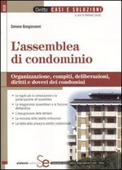 L' assemblea di condominio. Organizzazione, compiti, deliberazioni, diritti e doveri dei condomini di Simone Bongiovanni edito da Sistemi Editoriali