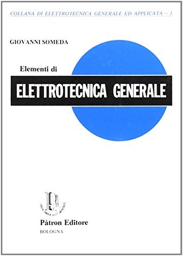 Elementi di elettrotecnica generale di Carlo G. Someda edito da Pàtron
