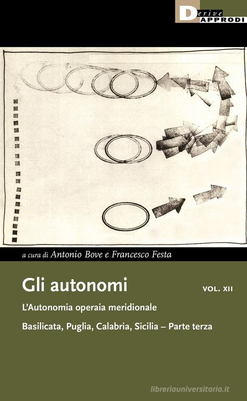 Gli autonomi vol.12.3 edito da DeriveApprodi