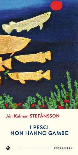 I pesci non hanno gambe di Jón Kalman Stefánsson edito da Iperborea