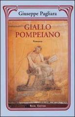 Giallo pompeiano di Giuseppe Pagliara edito da Book Editore