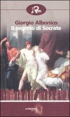 Il segreto di Socrate di Giorgio Albonico edito da Robin